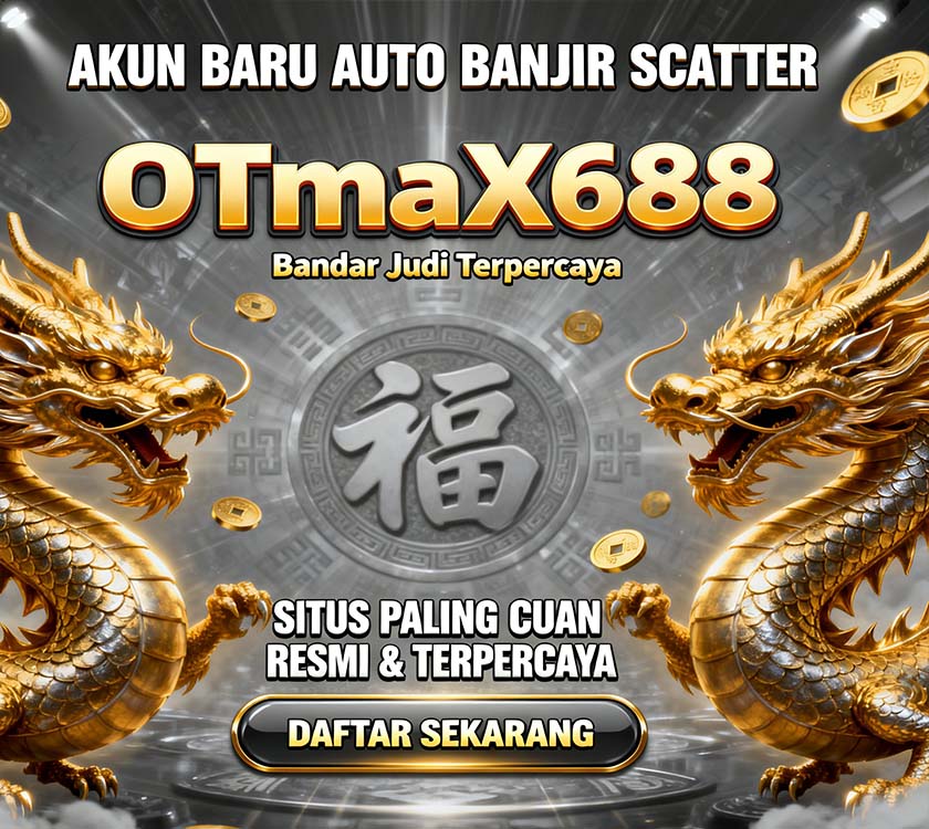 OTmaX688 Slot BRI Online Resmi Mudah Menang Cepat
